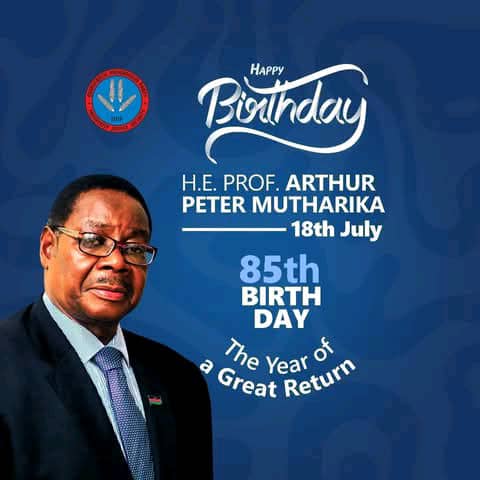 Happy 85 Birthday Professor Arthur Peter Mutharika