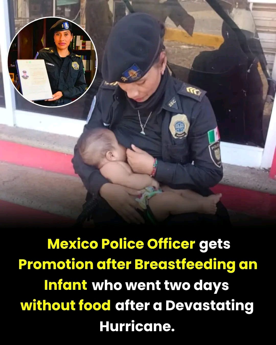 Mexico City police officer Arizbeth Dionisio Ambrosio promoted for breastfeeding a starving 4-month-old infant